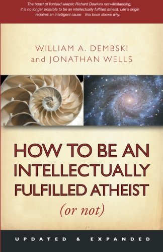 How To Be An Intellectually Fulfilled Atheist (or Not)