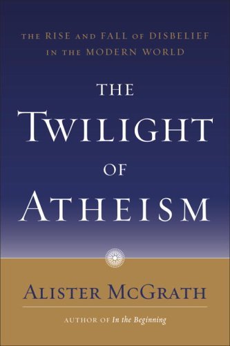 The Twilight of Atheism