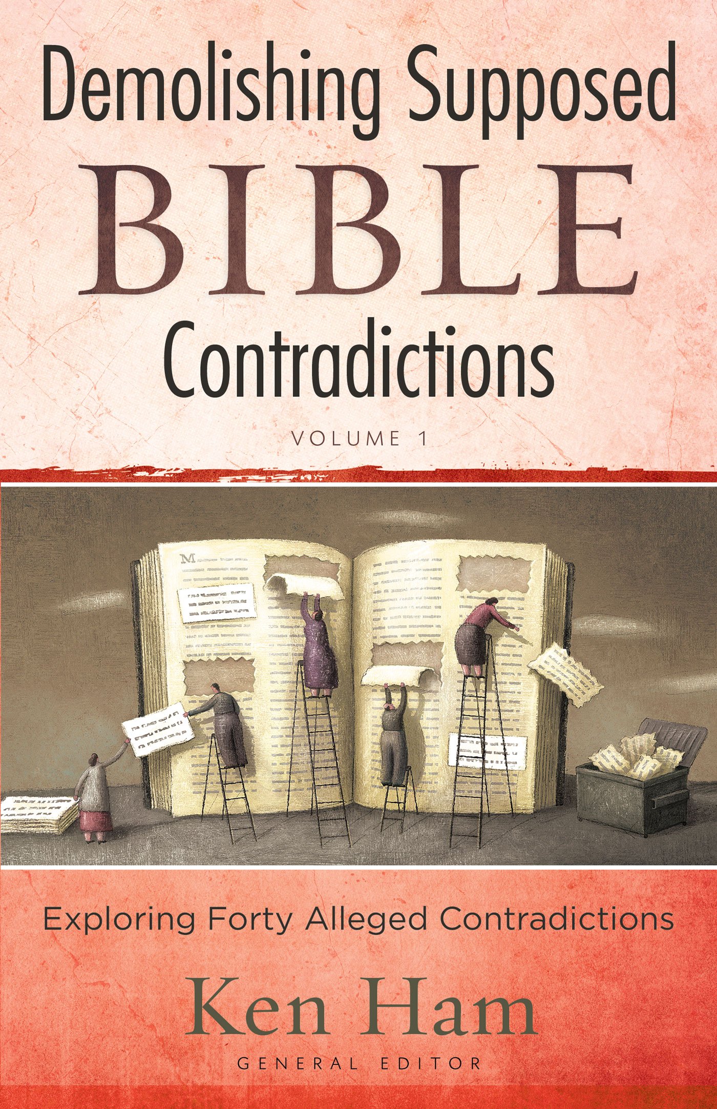 Demolishing Supposed Bible Contradictions, Volume 1