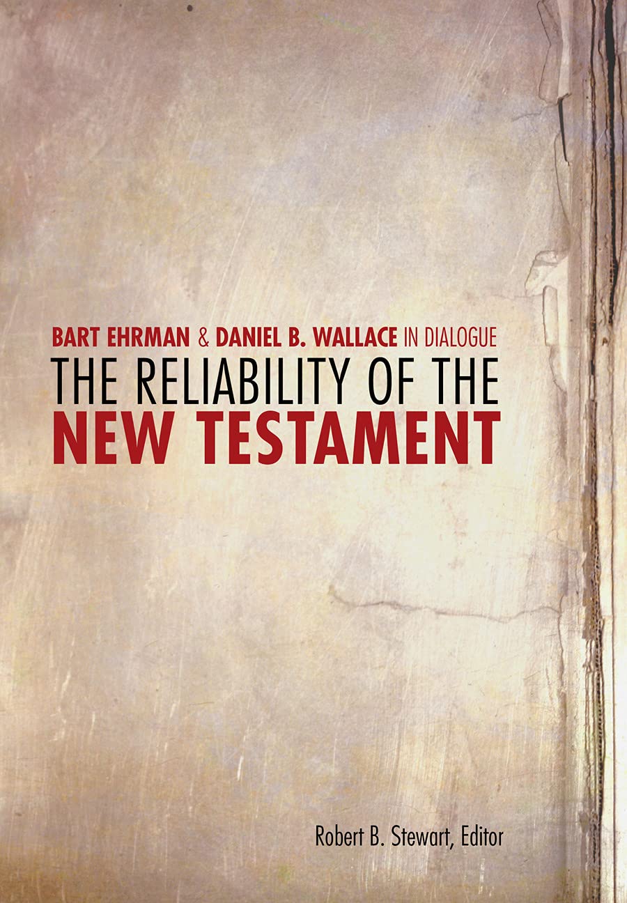 The Reliability of the New Testament