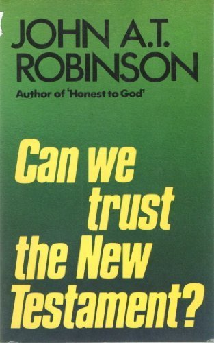 Can We Trust the New Testament?