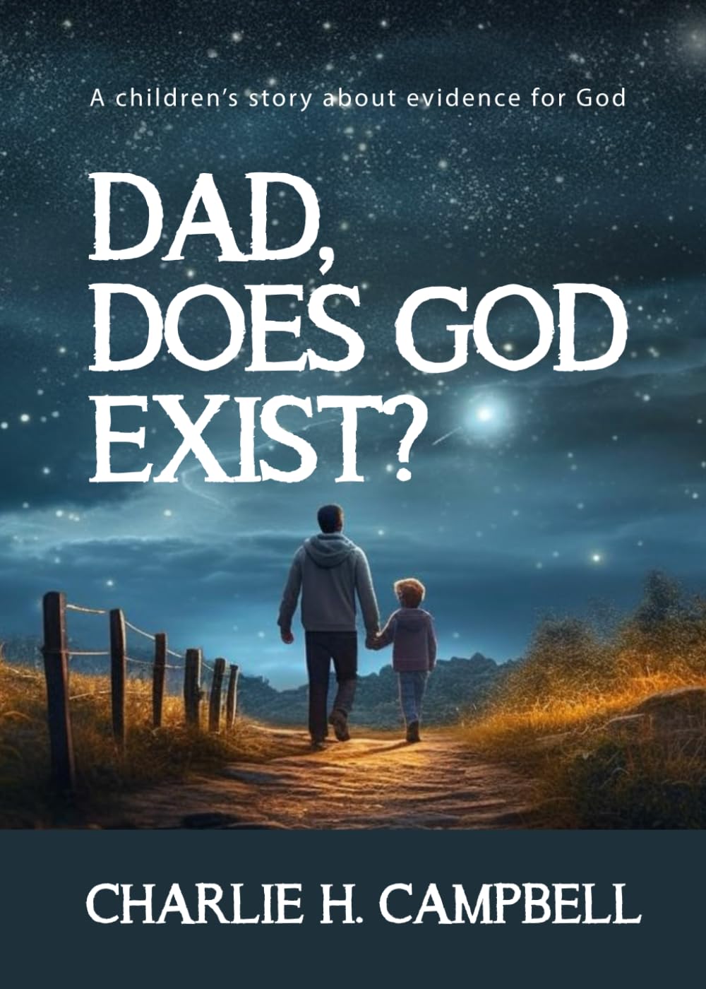 Dad, Does God Exist?