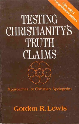 Testing Christianity's Truth Claims