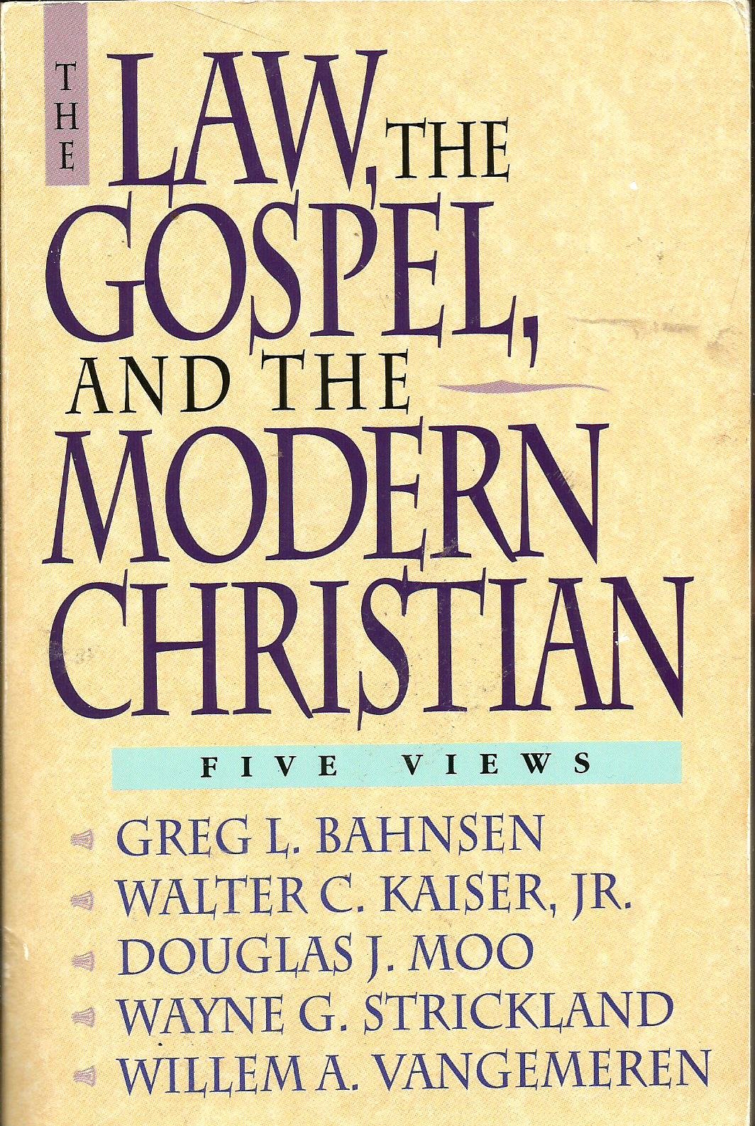 The Law, the Gospel, and the Modern Christian