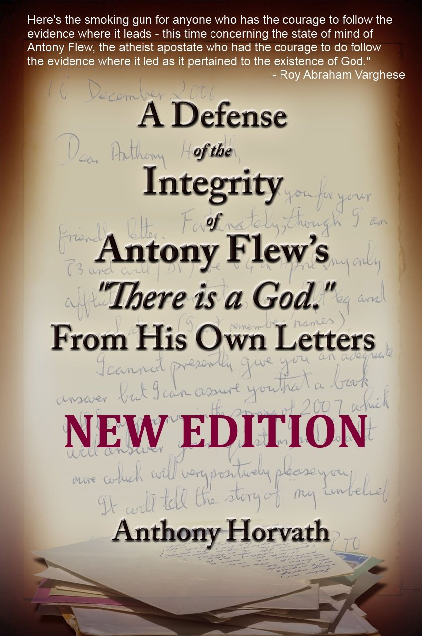 A Defense of the Integrity of Antony Flew's "There is a God" From His Own Letters