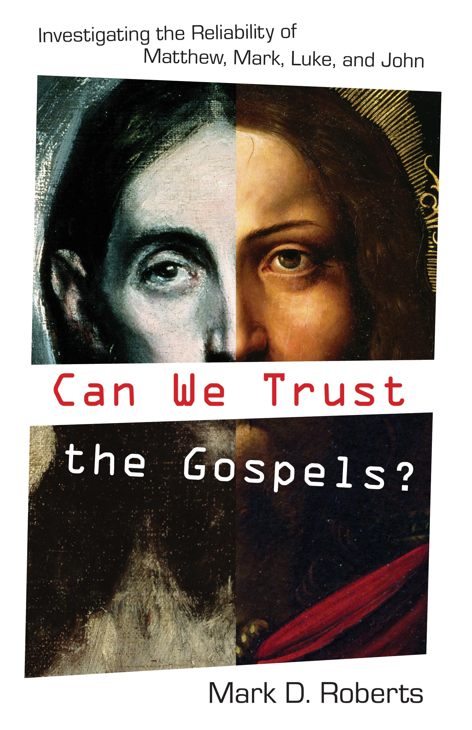 Can We Trust the Gospels? (2007)