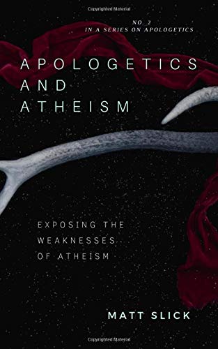 Apologetics and Atheism