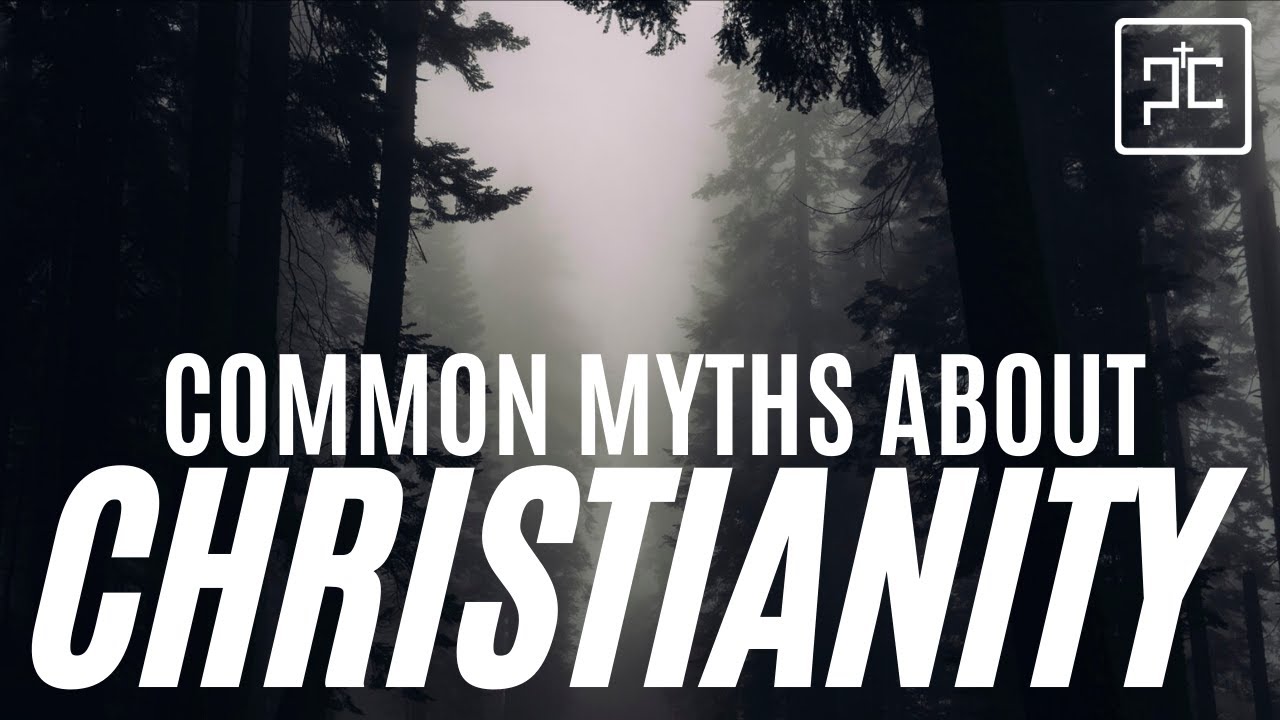 Common myths we believe about Christianity