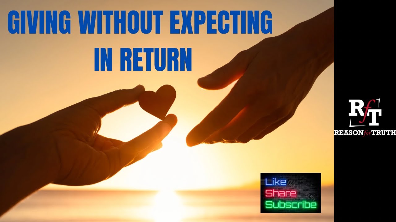 Give Without Expecting In Return?