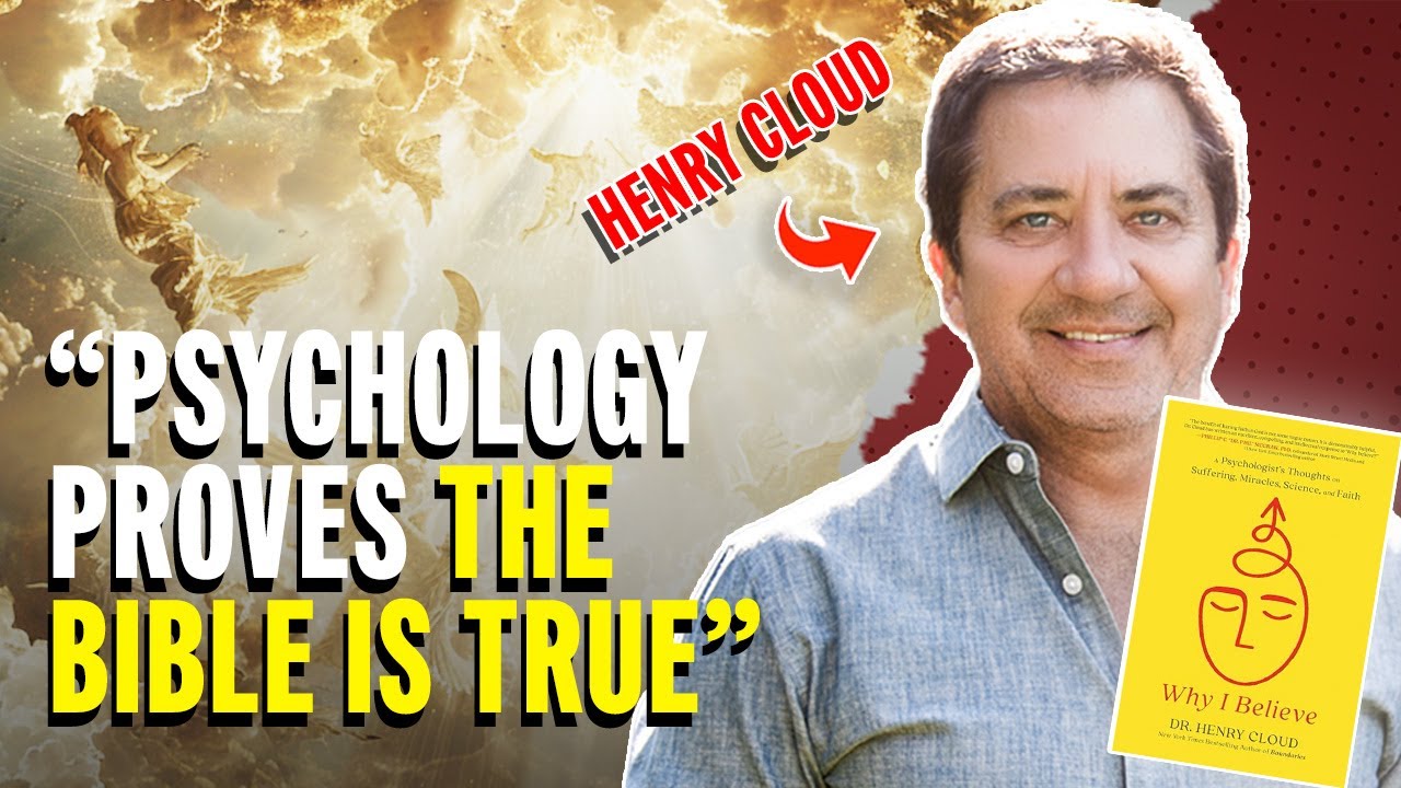 Henry Cloud’s Journey to Faith: A Psychologist on God, Miracles, & Science